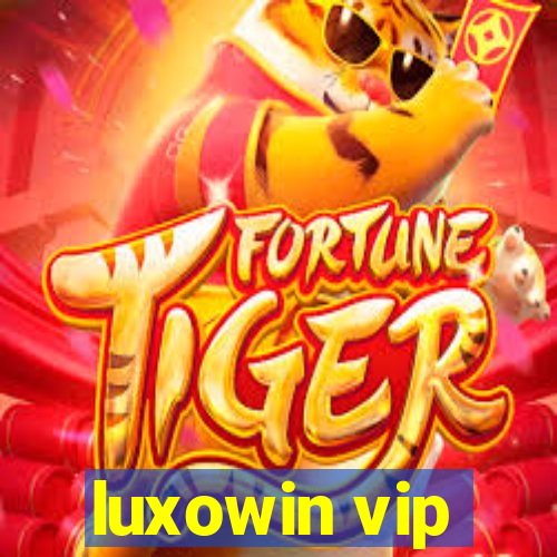 luxowin vip